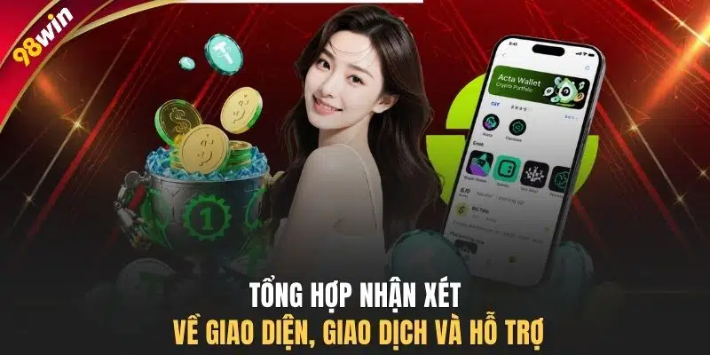 Tổng hợp nhận xét về giao diện, giao dịch và hỗ trợ